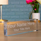 Premium Custom Laser Etched Nameplate - Clear Acrylic Block